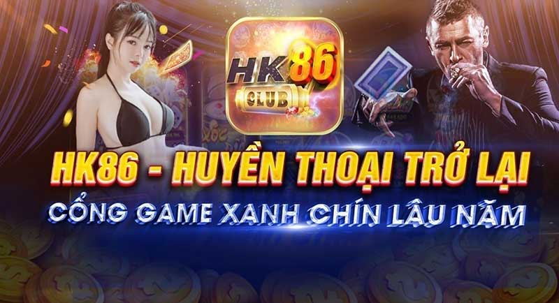 review cổng game HK86 Club