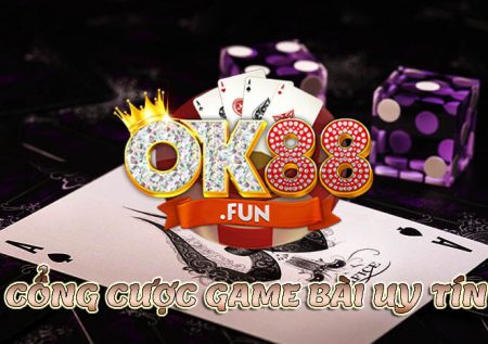 Ok88 – Cổng cược game bài đổi thưởng uy tín nhất hiện nay
