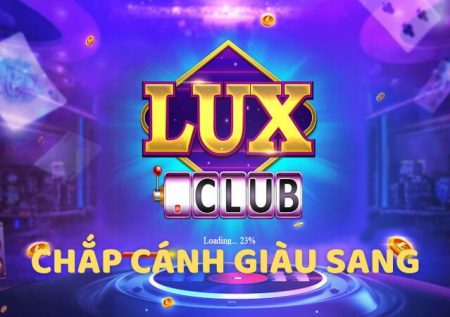 Lux88 Fun – Cổng cược “đỉnh của chóp” tại thị trường châu Á