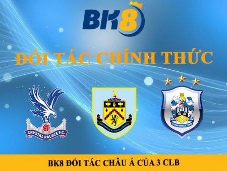 BK8 chính thức là đối tác của 3 câu lạc bộ bóng đá lớn